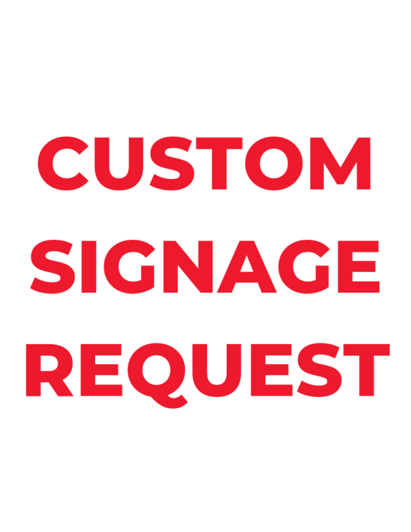 Custom Signage Design Request